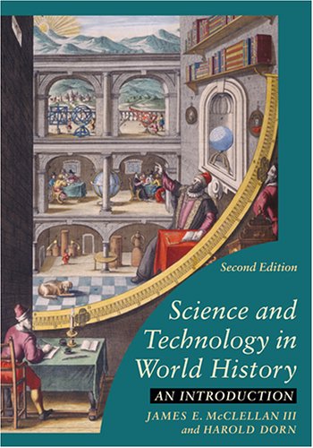 Science And Technology In World History An Introduction 2nd James E Mcclellan