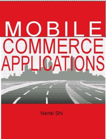 Mobile Commerce Applications Nansi Shi