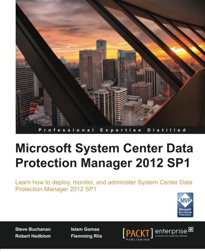 Microsoft System Center Data Protection Manager 2012 Sp1 Steve Buchanan