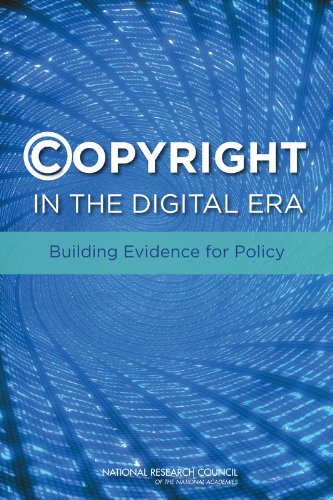 Copyright In The Digital Era Building Evidence For Policy Committee On The Impact Of Copyright Policy On Innovation In The Digital Era