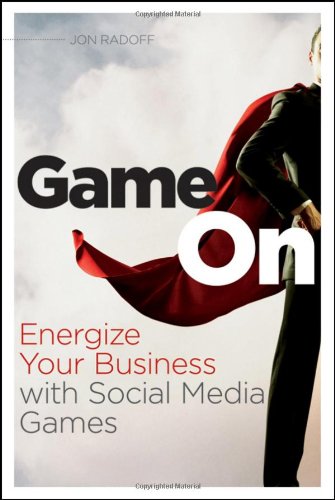 Game On Energize Your Business With Social Media Games 1st Edition Jon Radoff