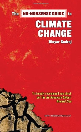 The Nononsense Guide To Climate Change 2nd Dinyar Godrej