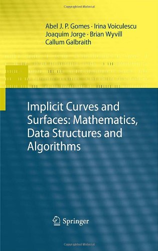 Implicit Curves And Surfaces Mathematics Data Structures And Algorithms 2009th Edition Abel Gomes