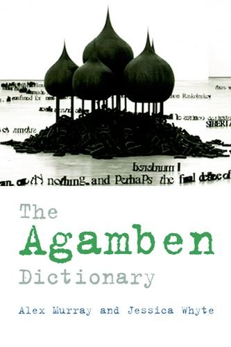 The Agamben Dictionary Alex Murray Jessica Whyte
