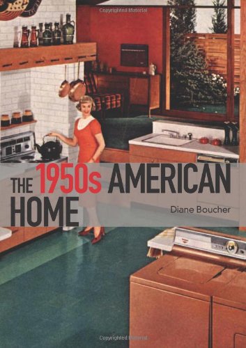 The 1950s American Home Diane Boucher