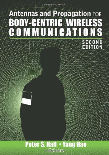 Antennas And Propagation For Bodycentric Wireless Communications Second Edition 2nd Peter S Hall