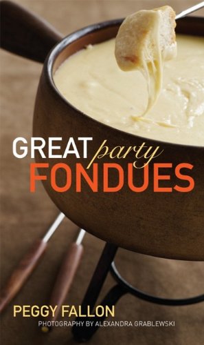 Great Party Fondues 1st Edition Peggy Fallon