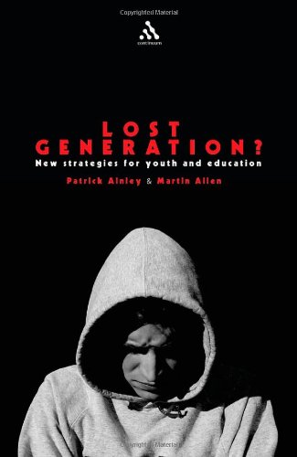 Lost Generation New Strategies For Youth And Education 1st Edition Martin Allen
