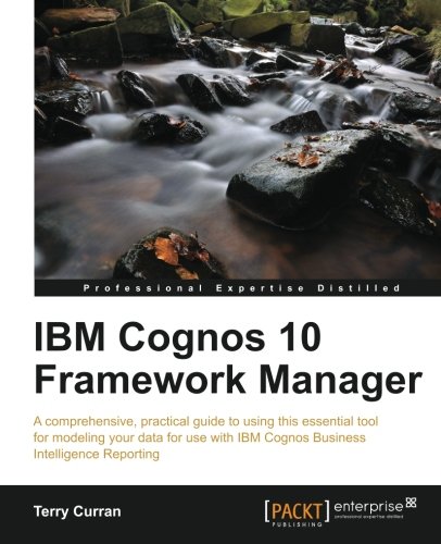 Ibm Cognos 10 Framework Manager Terry Curran
