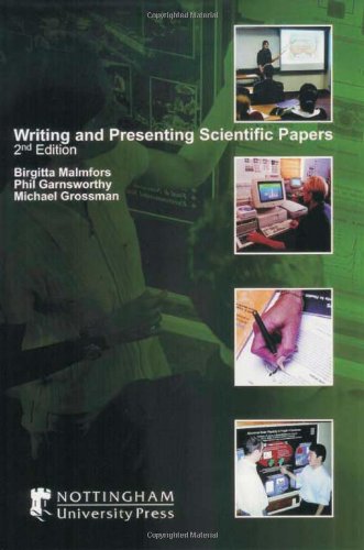 Writing And Presenting Scientific Papers Second Edition Second Edition Birgitta Malmfors