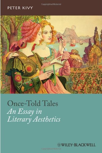 Oncetold Tales An Essay In Literary Aesthetics 1st Edition Peter Kivy