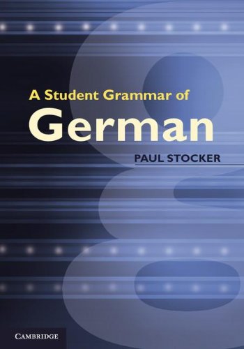 A Student Grammar Of German 1st Edition Paul Stocker