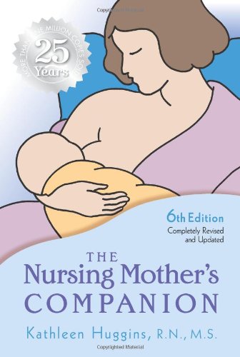 The Nursing Mothers Companion 6th Edition 6th Kathleen Huggins