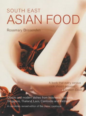 South East Asian Food Rosemary Brissenden