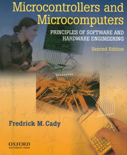 Microcontrollers And Microcomputers Principles Of Software And Hardware Engineering 2nd Edition Frederick M Cady