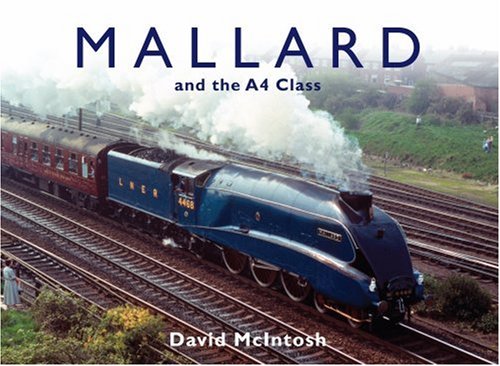 Mallard And The A4 Class David Mcintosh