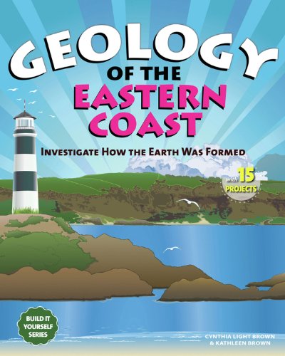 Geology Of The Eastern Coast Investigate How The Earth Was Formed With 15 Projects Kathleen Brown