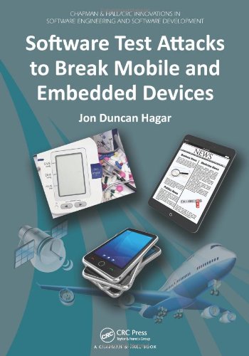 Software Test Attacks To Break Mobile And Embedded Devices Jon Duncan Hagar