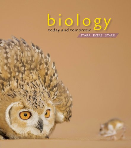Biology Today And Tomorrow With Physiology 4th Edition Cecie Starr