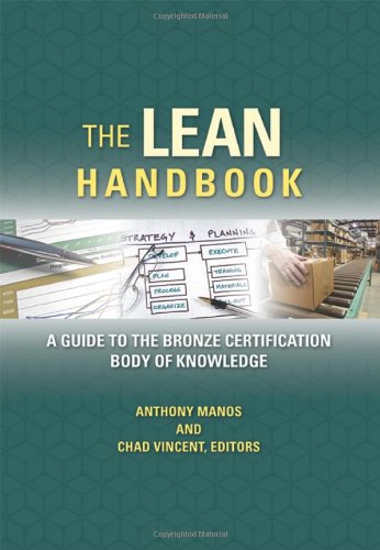 The Lean Handbook A Guide To The Bronze Certification Body Of Knowledge Anthony Manos