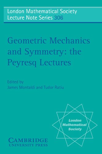 Geometric Mechanics And Symmetry The Peyresq Lectures 1st James Montaldi
