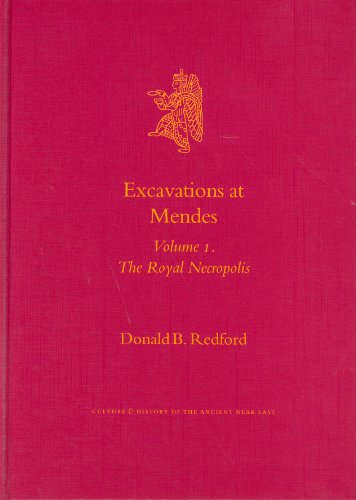Excavations At Mendes Vol 1 The Royal Necropolis Donald B Redford