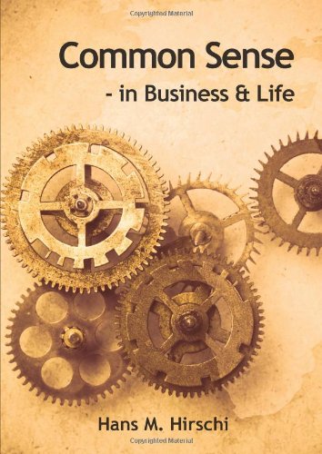 Common Sense In Business Life Hans M Hirschi