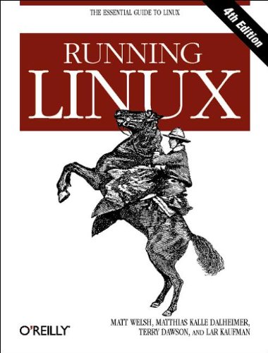 Running Linux Fourth Edition Fourth Edition Matt Welsh Lar Kaufman