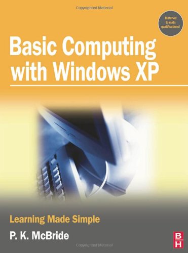 Basic Computing With Windows Xp Learning Made Simple P K Mcbride