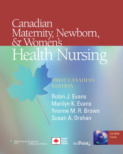 Canadian Maternity Newborn Womens Health Nursing First Canadian Edition Robin J Evans Rn Phd Pncc