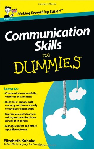 Communication Skills For Dummies Uk Edition Elizabeth Kuhnke