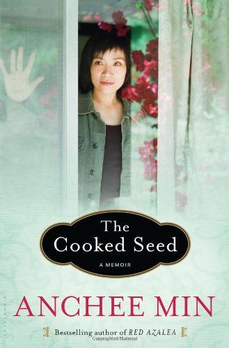 The Cooked Seed A Memoir F First Edition Anchee Min