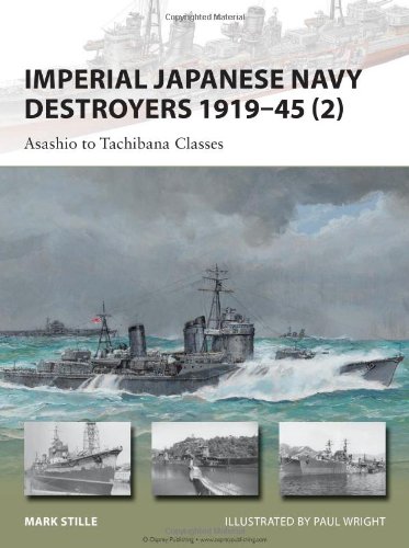 Imperial Japanese Navy Destroyers 191945 2 Asashio To Tachibana Classes Mark Stille