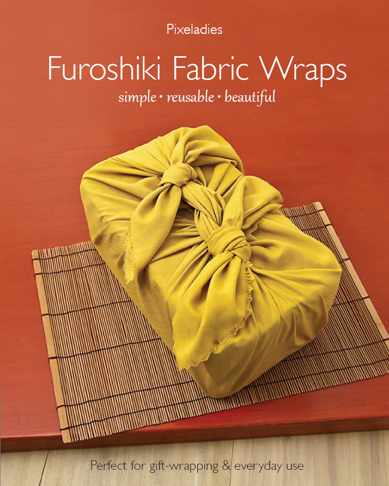 Furoshiki Fabric Wraps Simple Reusable Beautiful Pixeladies