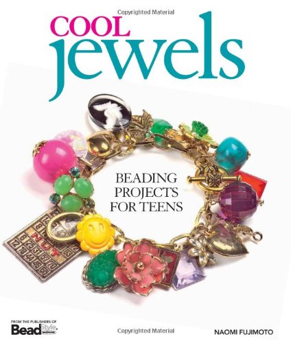 Cool Jewels Beading Projects For Teens Naomi Fujimoto