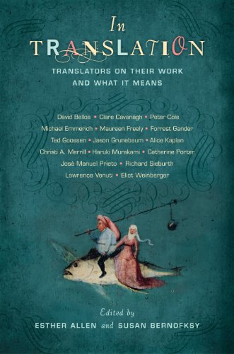 In Translation Translators On Their Work And What It Means Esther Allen