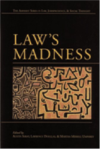 Laws Madness Austin Sarat Lawrence Douglas Martha Umphrey