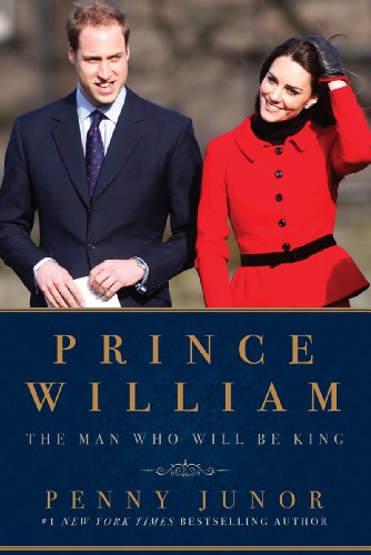 Prince William The Man Who Will Be King 1st Edition Penny Junor