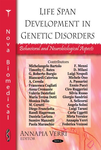 Life Span Development In Genetic Disorders Behavioral And Neurobiological Aspects 1st Edition Annapia Verri
