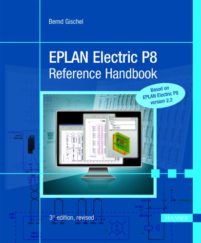 Eplan Electric P8 Reference Handbook 3rd Edition Bernd Gischel