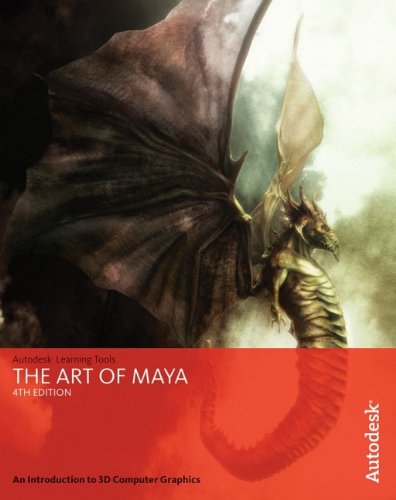 The Art Of Maya An Introduction To 3d Computer Graphics 4th Edition Autodesk Maya Press
