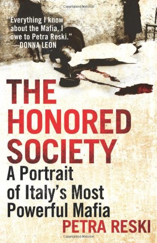 The Honored Society A Portrait Of Italys Most Powerful Mafia Petra Reski