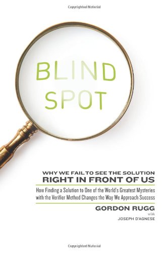 Blind Spot Why We Fail To See The Solution Right In Front Of Us Gordon Rugg