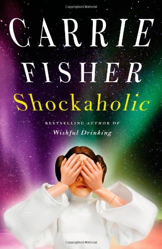 Shockaholic First Edition Carrie Fisher