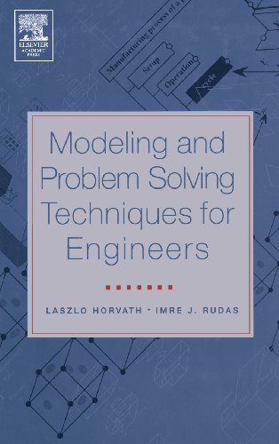Modeling And Problem Solving Techniques For Engineers 1st Edition Laszlo Horvath