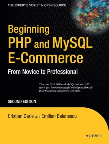 Beginning Php And Mysql Ecommerce From Novice To Professional Second Edition 2nd Edition Cristian Darie