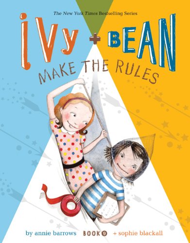 Ivy And Bean Make The Rules 9th Edition Annie Barrows Sophie Blackall