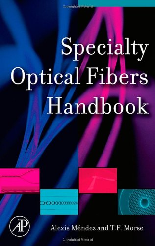 Specialty Optical Fibers Handbook 1st Edition Alexis Mendez T F Morse