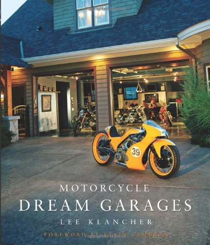 Motorcycle Dream Garages Hardcover Lee Klancher Kevin Cameron