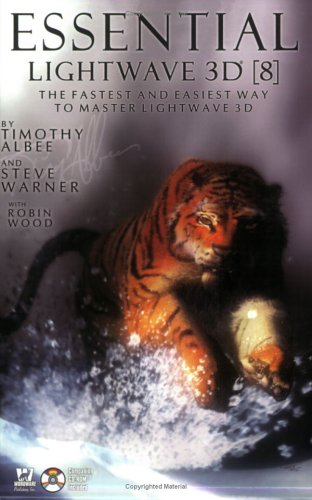 Essential Lightwave 3d 8 The Fastest Way To Master Lightwave 3d Timothy Albee
